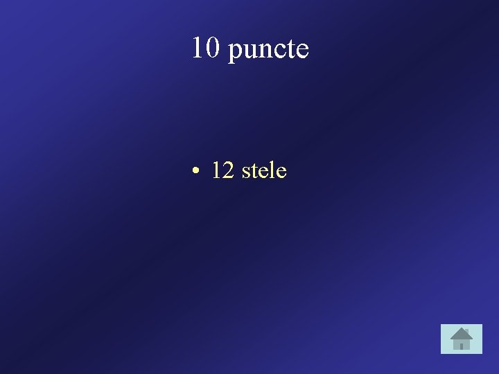 10 puncte • 12 stele 