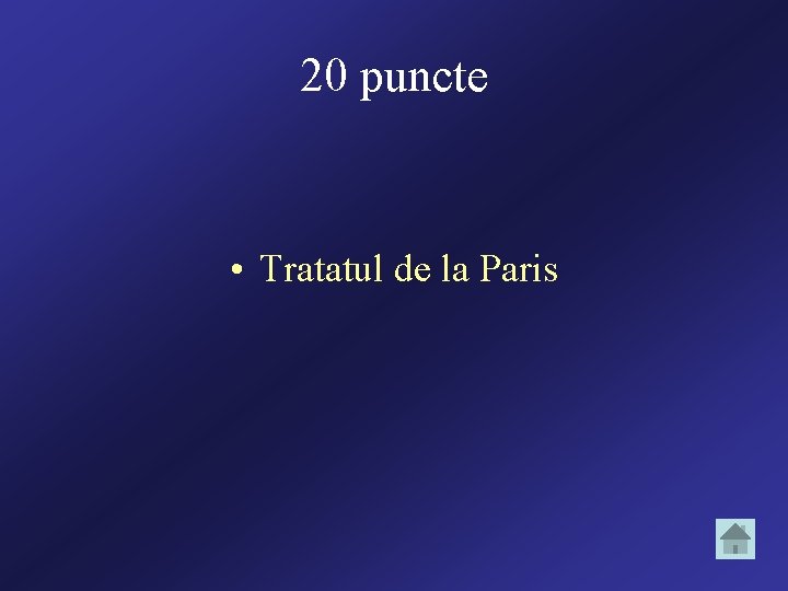 20 puncte • Tratatul de la Paris 