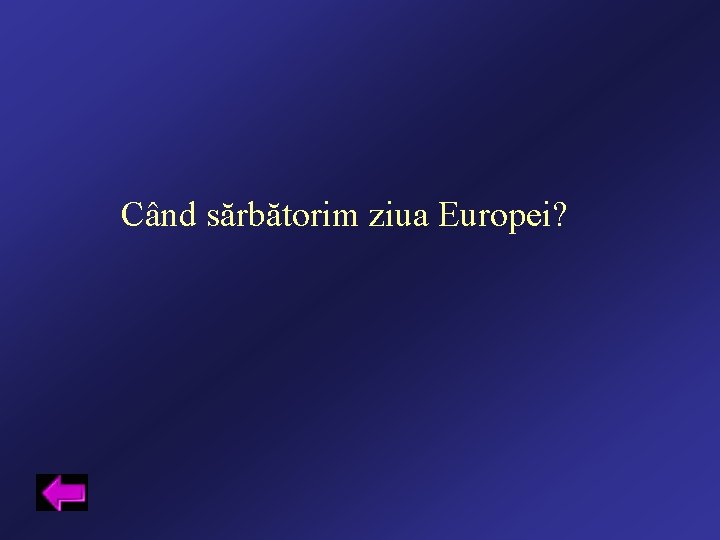 Când sărbătorim ziua Europei? 