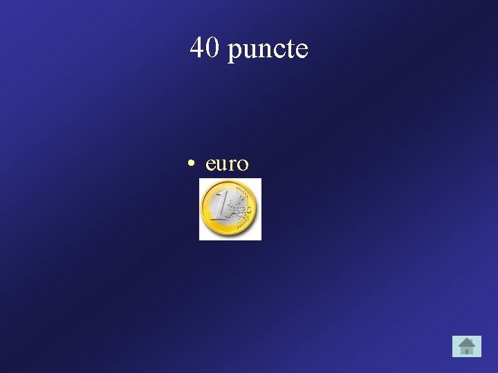 40 puncte • euro 