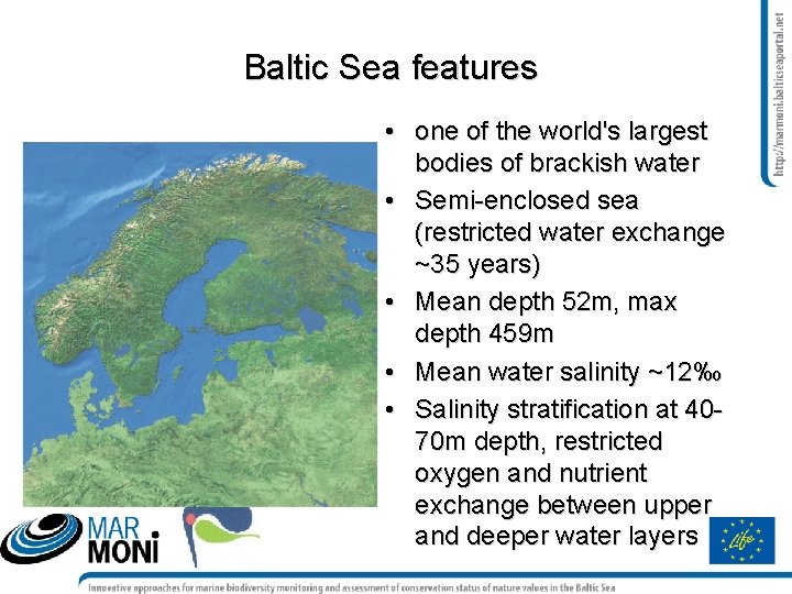 Baltic Sea features • one of the world's largest bodies of brackish water •