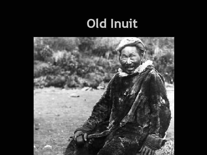 Health and Everything Old Inuit 