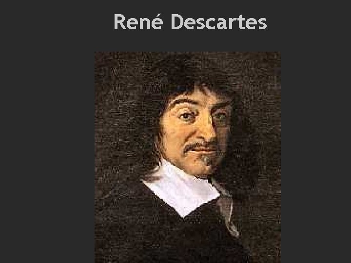 René Descartes Health and Everything 