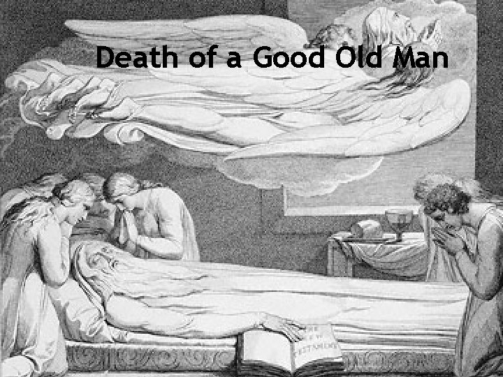 Health and Everything Death of a Good Old Man 