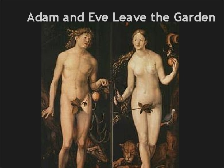 Health and Everything Adam and Eve Leave the Garden 