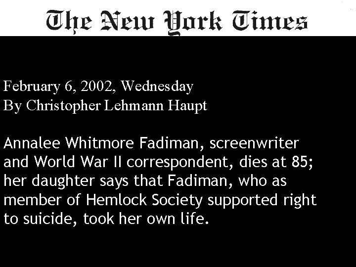 Health and Everything February 6, 2002, Wednesday By Christopher Lehmann Haupt Annalee Whitmore Fadiman,