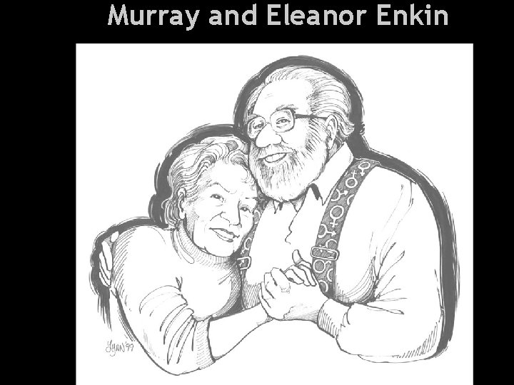 Murray and Eleanor Enkin Health and Everything 