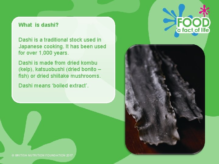 What is dashi? Dashi is a traditional stock used in Japanese cooking. It has