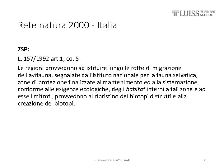 Rete natura 2000 - Italia ZSP: L. 157/1992 art. 1, co. 5. Le regioni