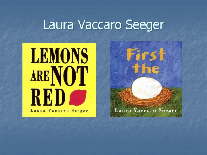 Laura Vaccaro Seeger 