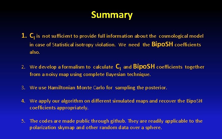 Summary 1. Cl is not sufficient to provide full information about the cosmological model