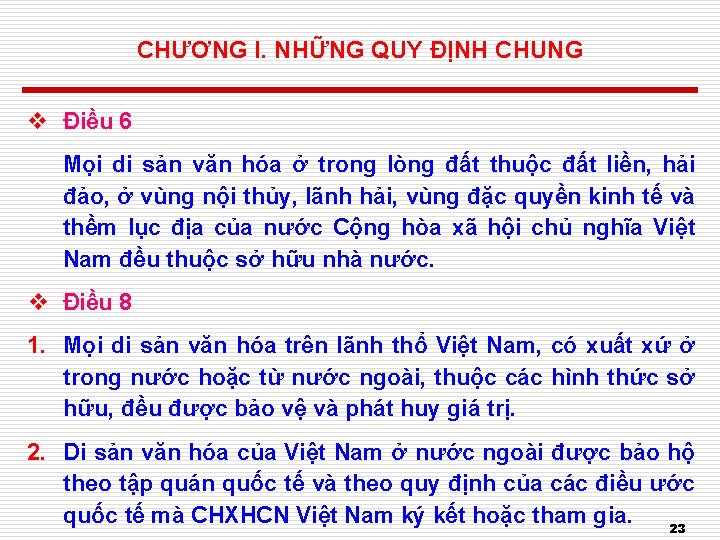 CHƯƠNG I. NHỮNG QUY ĐỊNH CHUNG v Điều 6 Mọi di sản văn hóa