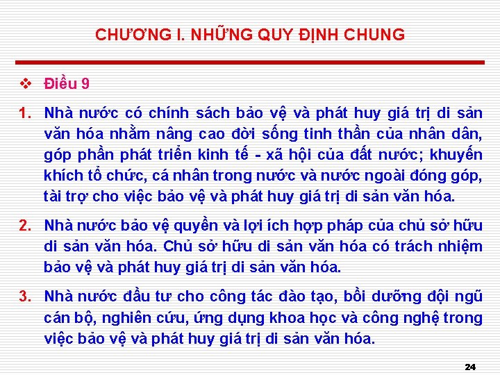 CHƯƠNG I. NHỮNG QUY ĐỊNH CHUNG v Điều 9 1. Nhà nước có chính