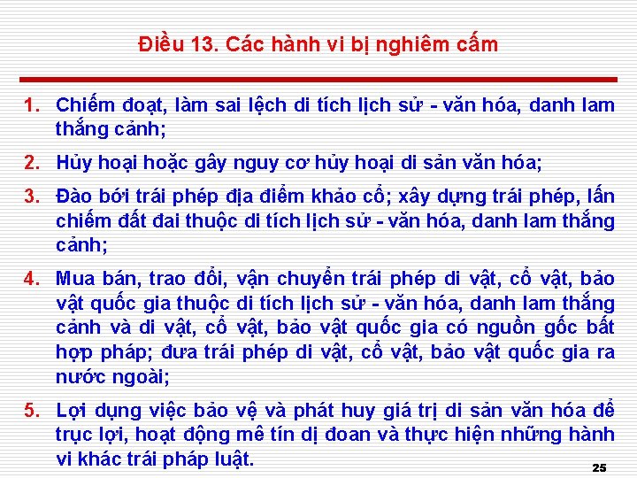 Điều 13. Các hành vi bị nghiêm cấm 1. Chiếm đoạt, làm sai lệch