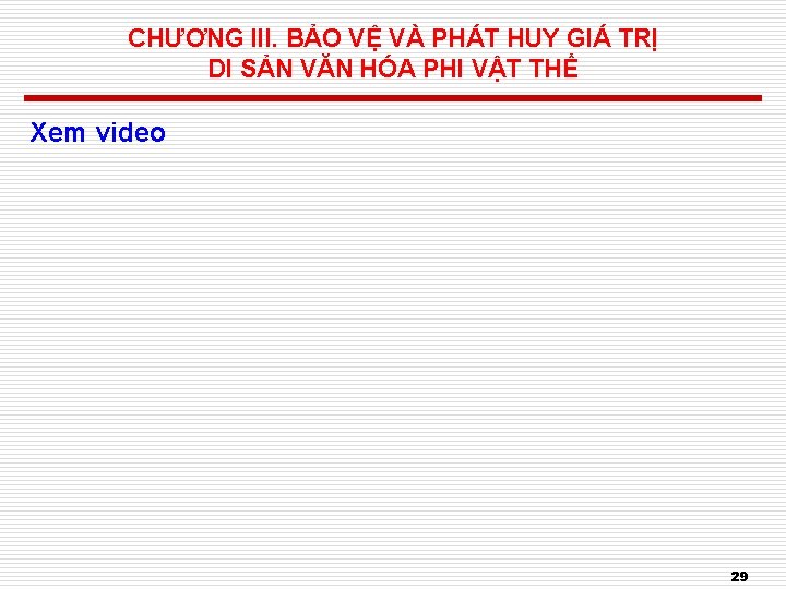 CHƯƠNG III. BẢO VỆ VÀ PHÁT HUY GIÁ TRỊ DI SẢN VĂN HÓA PHI