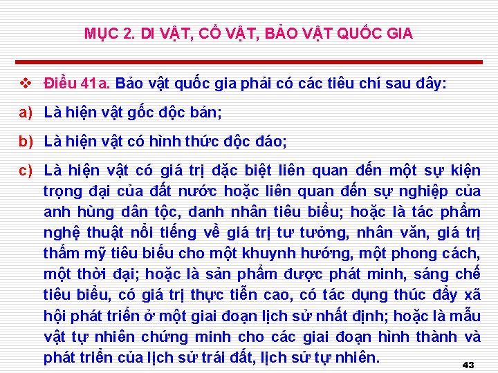 MỤC 2. DI VẬT, CỔ VẬT, BẢO VẬT QUỐC GIA v Điều 41 a.