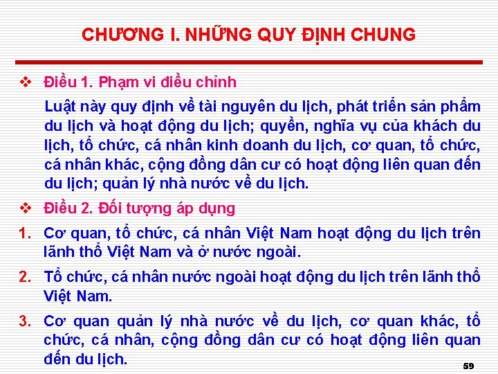 CHƯƠNG I. NHỮNG QUY ĐỊNH CHUNG v Điều 1. Phạm vi điều chỉnh Luật