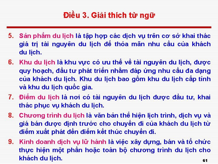 Điều 3. Giải thích từ ngữ 5. Sản phẩm du lịch là tập hợp