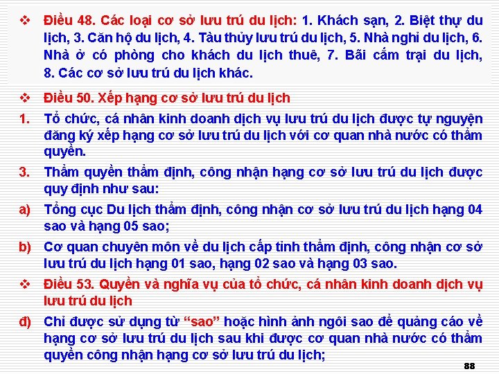 v Điều 48. Các loại cơ sở lưu trú du lịch: 1. Khách sạn,