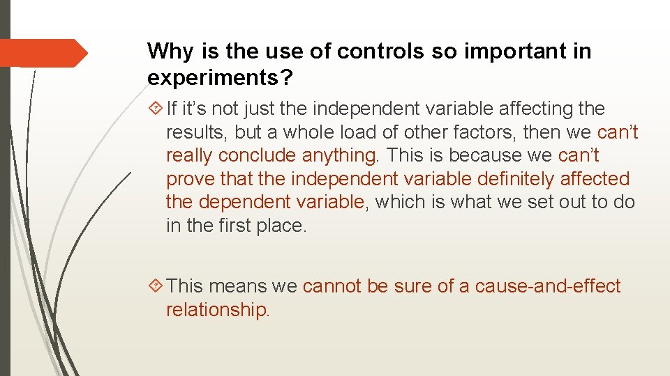Why is the use of controls so important in experiments? If it’s not just