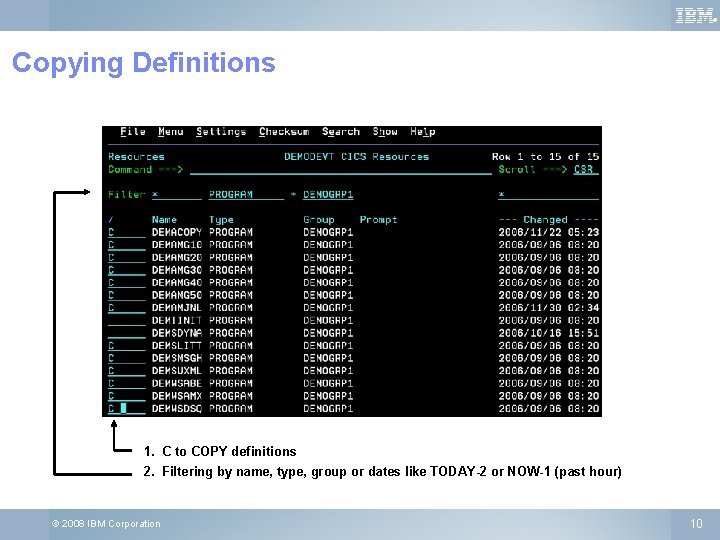 ® Copying Definitions 1. C to COPY definitions 2. Filtering by name, type, group