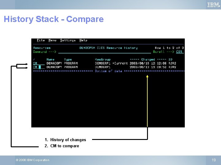 ® History Stack - Compare 1. History of changes 2. CM to compare ©