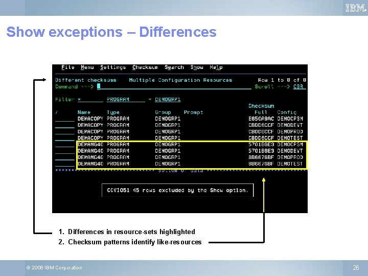 ® Show exceptions – Differences 1. Differences in resource-sets highlighted 2. Checksum patterns identify