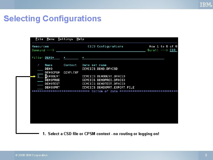 ® Selecting Configurations 1. Select a CSD file or CPSM context - no routing