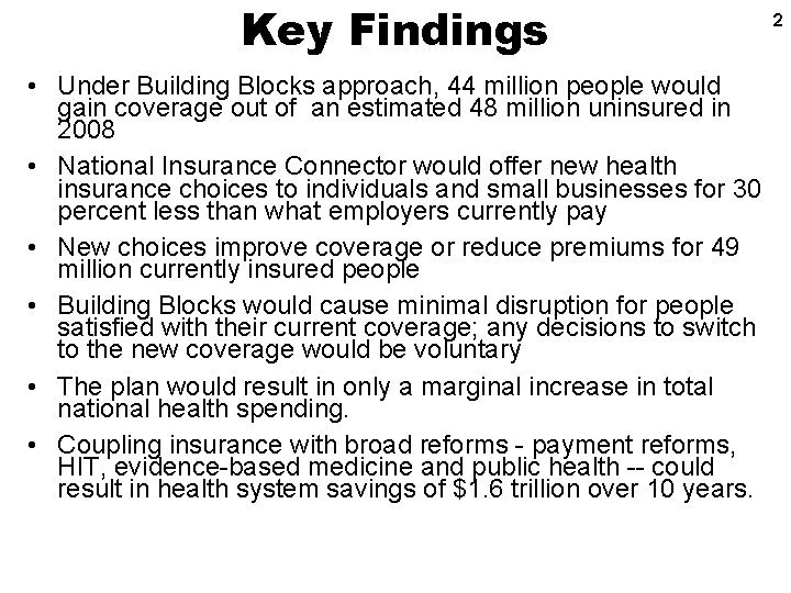 Key Findings • Under Building Blocks approach, 44 million people would gain coverage out