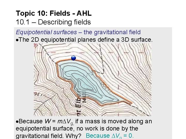 Topic 10: Fields - AHL 10. 1 – Describing fields Equipotential surfaces – the