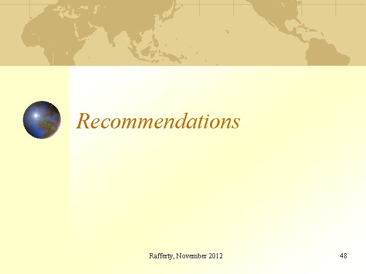 Recommendations Rafferty, November 2012 48 