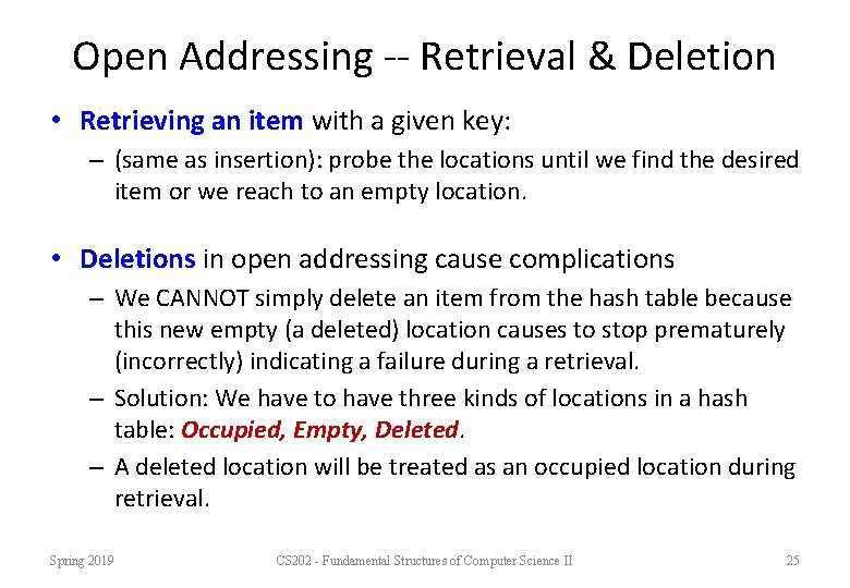 Open Addressing -- Retrieval & Deletion • Retrieving an item with a given key: