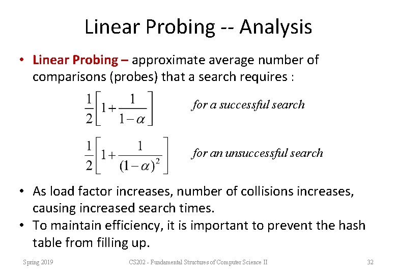 Linear Probing -- Analysis • Linear Probing – approximate average number of comparisons (probes)