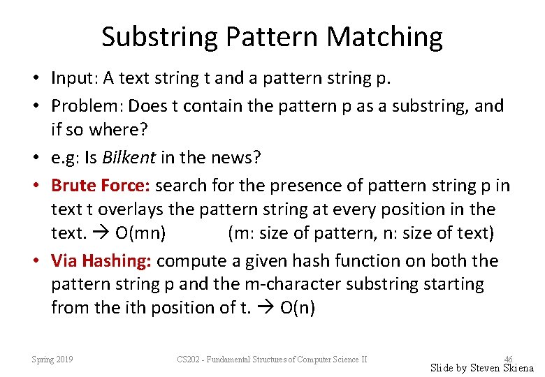 Substring Pattern Matching • Input: A text string t and a pattern string p. Substring Pattern Matching • Input: A text string t and a pattern string p.