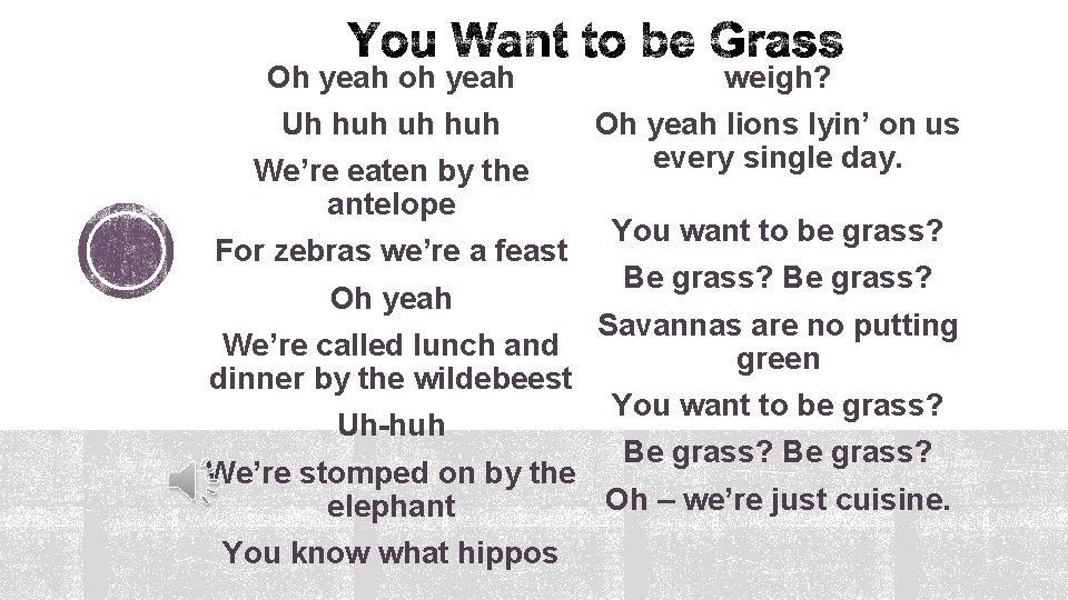 Oh yeah oh yeah weigh? Uh huh uh huh Oh yeah lions lyin’ on