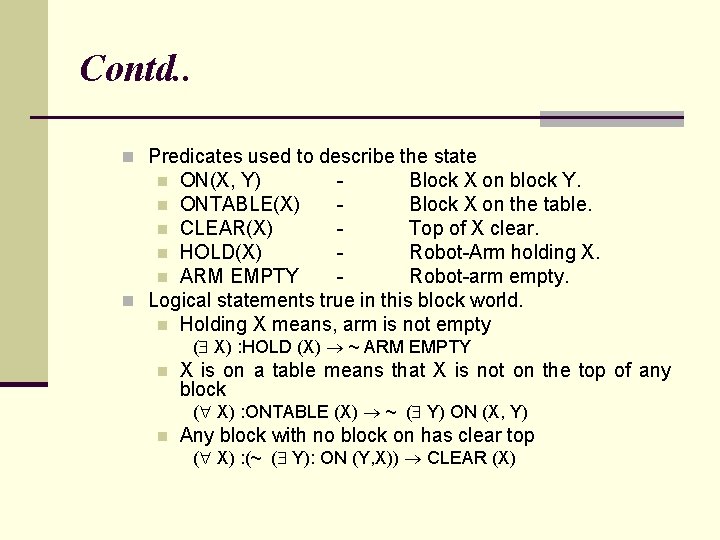Contd. . n Predicates used to describe the state ON(X, Y) Block X on