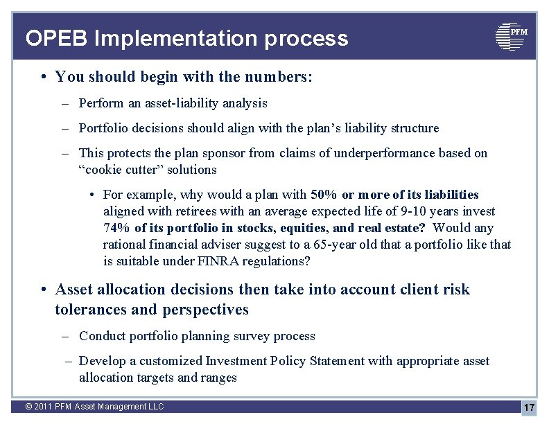 OPEB Implementation process PFM • You should begin with the numbers: – Perform an