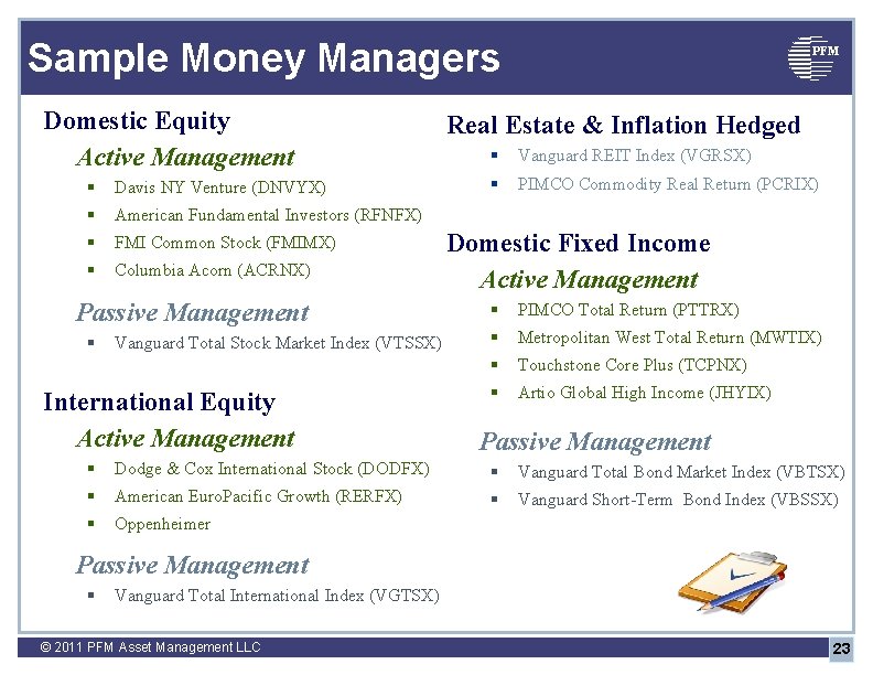 Sample Money Managers Domestic Equity Active Management § Davis NY Venture (DNVYX) § American