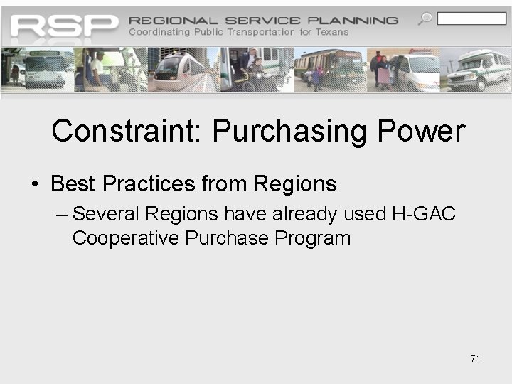 Constraint: Purchasing Power • Best Practices from Regions – Several Regions have already used