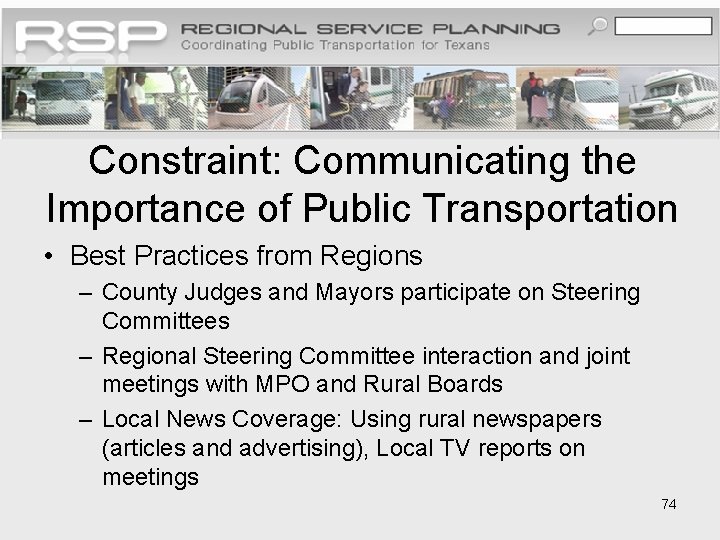 Constraint: Communicating the Importance of Public Transportation • Best Practices from Regions – County