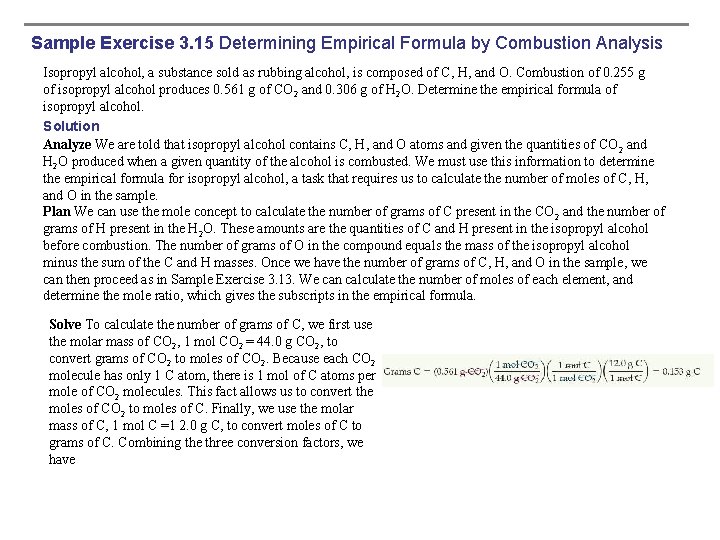 Sample Exercise 3. 15 Determining Empirical Formula by Combustion Analysis Isopropyl alcohol, a substance