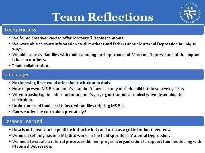 Team Reflections Team Success • We found creative ways to offer Mothers & Babies