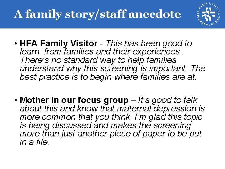 A family story/staff anecdote • HFA Family Visitor - This has been good to