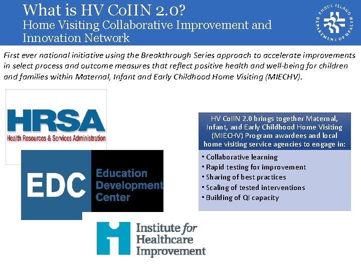 What is HV Co. IIN 2. 0? Home Visiting Collaborative Improvement and Innovation Network