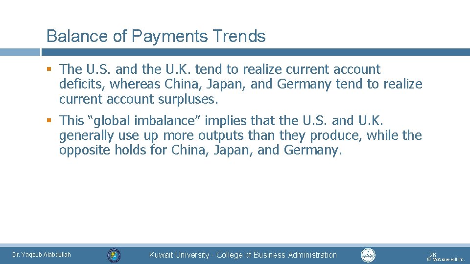 Balance of Payments Trends § The U. S. and the U. K. tend to