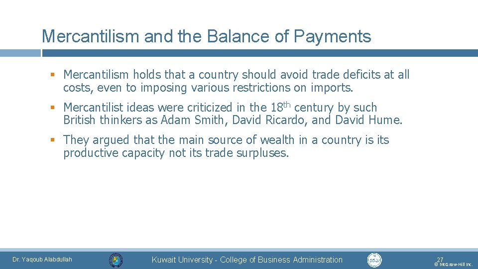 Mercantilism and the Balance of Payments § Mercantilism holds that a country should avoid