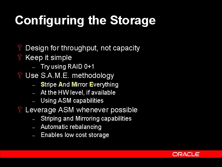 Configuring the Storage Ÿ Design for throughput, not capacity Ÿ Keep it simple –