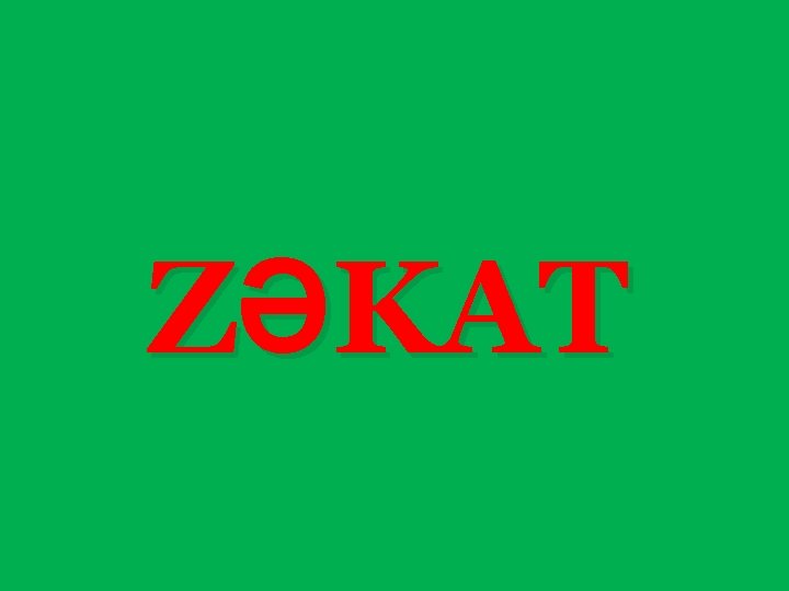 ZƏKAT 