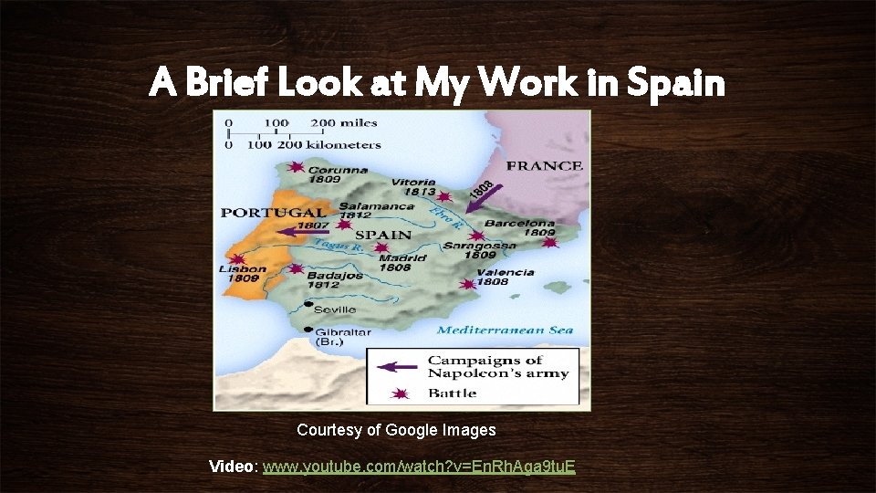 A Brief Look at My Work in Spain Courtesy of Google Images Video: www.