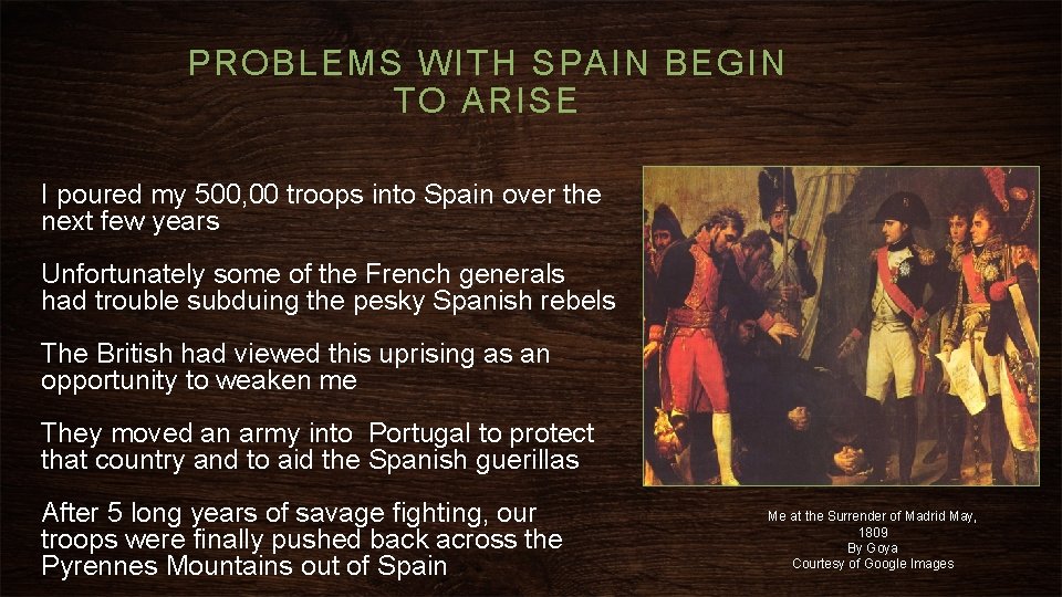 PROBLEMS WITH SPAIN BEGIN TO ARISE I poured my 500, 00 troops into Spain